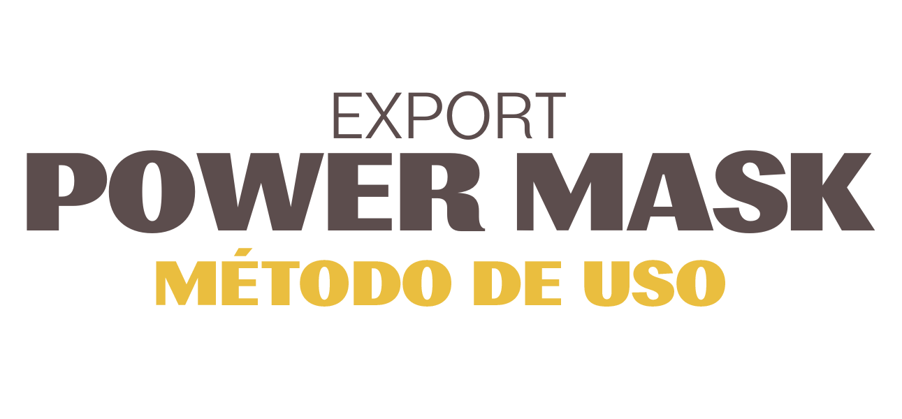 Export POWER MASK - Metodo de Uso
